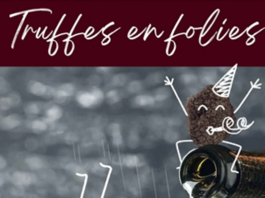 Truffes en Folies : Fête de la Truffe de Sorges - © Ap2T
