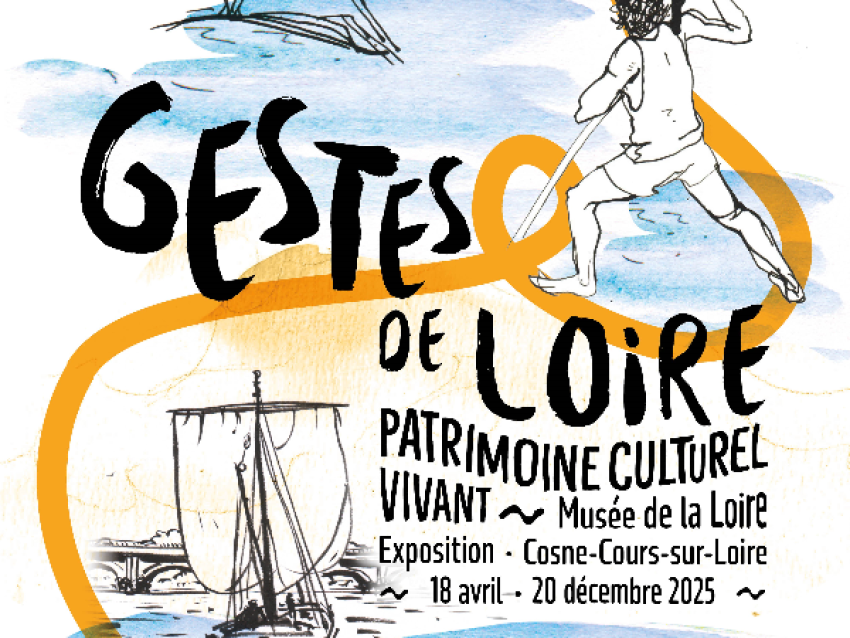 Exposition Gestes de Loire – Patrimoine culturel vivant