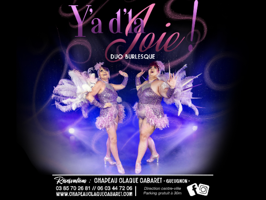 Diners et Déjeuners Spectacle Cabaret Burlesque - Y'a d'la Joie !