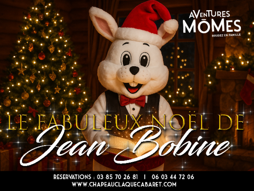 Spectacle Familial de Noël- Le Fabuleux Noël de Jean Bobine