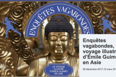 Enquêtes vagabondes, le voyage illustré d'Émile Guimet en Asie au musée Guimet