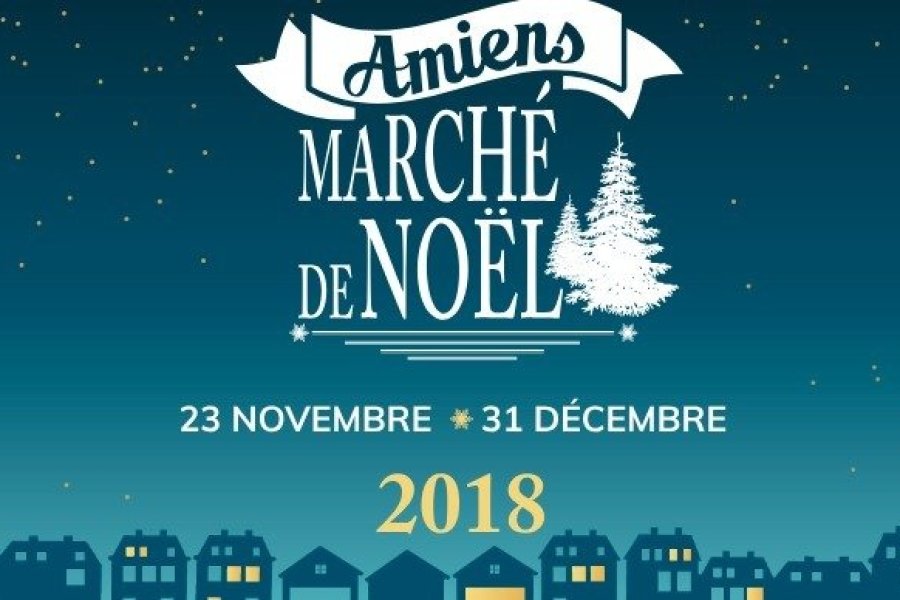 Les 130 chalets du Marché de Noël d'Amiens vous attendent !