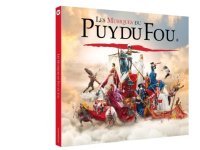 Les musiques des spectacles du Puy du Fou disponibles dans un album best of !