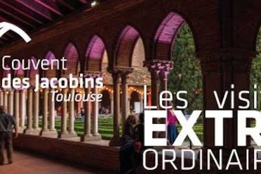 Visites EXTRAordinaires du Couvent des Jacobins, à Toulouse