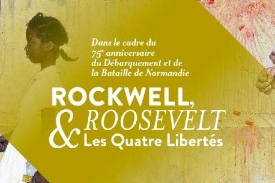 Rockwell, Roosevelt & les Quatre Libertés, exposition inédite au Mémorial de Caen