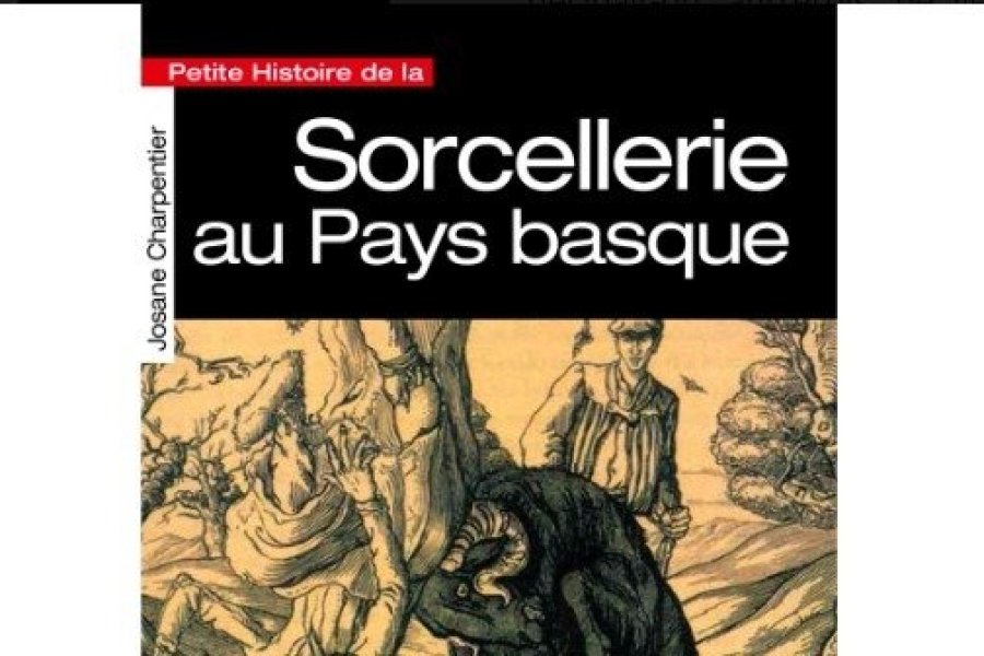 Petite histoire de la sorcellerie au Pays basque, un ouvrage de Josiane Charpentier