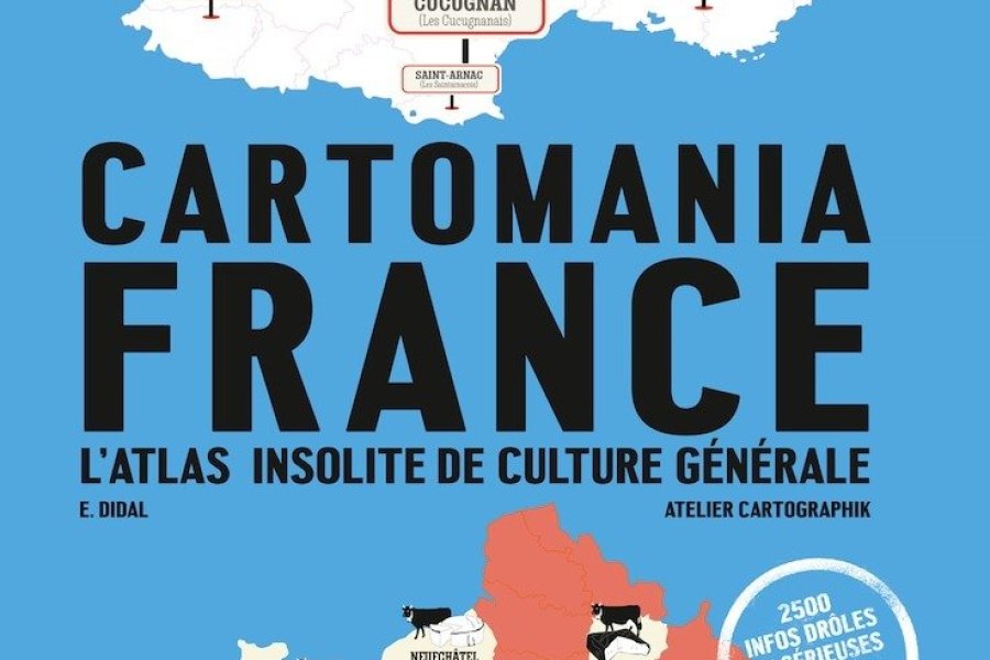 Conseil lecture : Cartomania France, 75 cartes pour découvrir la France de façon insolite