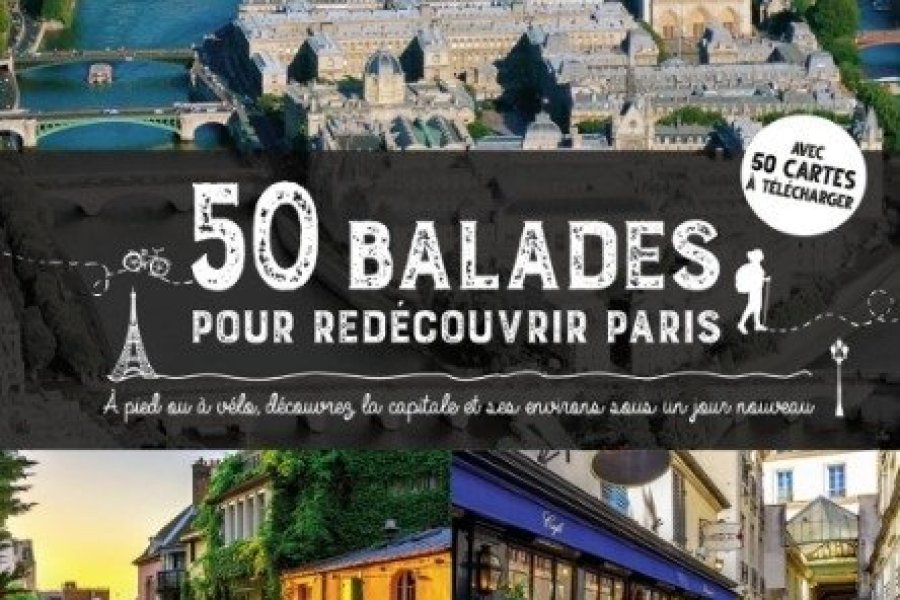 Conseil lecture : 50 balades pour redécouvrir Paris de Serge Nemirovski