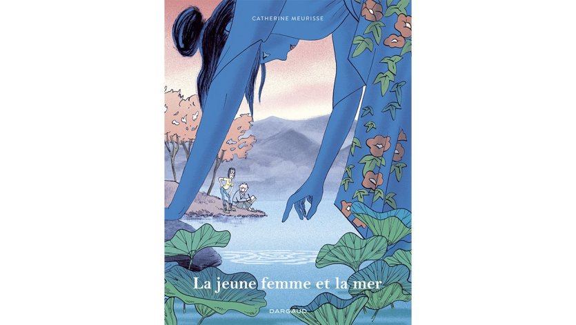 La Jeune Femme et la Mer - © © Éditions Dargaud