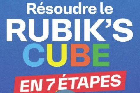 Conseil lecture : Un livre de Sébastien Desnoues pour résoudre le Rubik's Cube