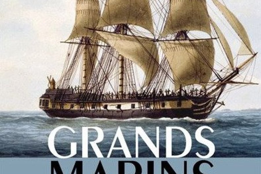 Conseil lecture : Grands Marins, portraits de grands navigateurs français