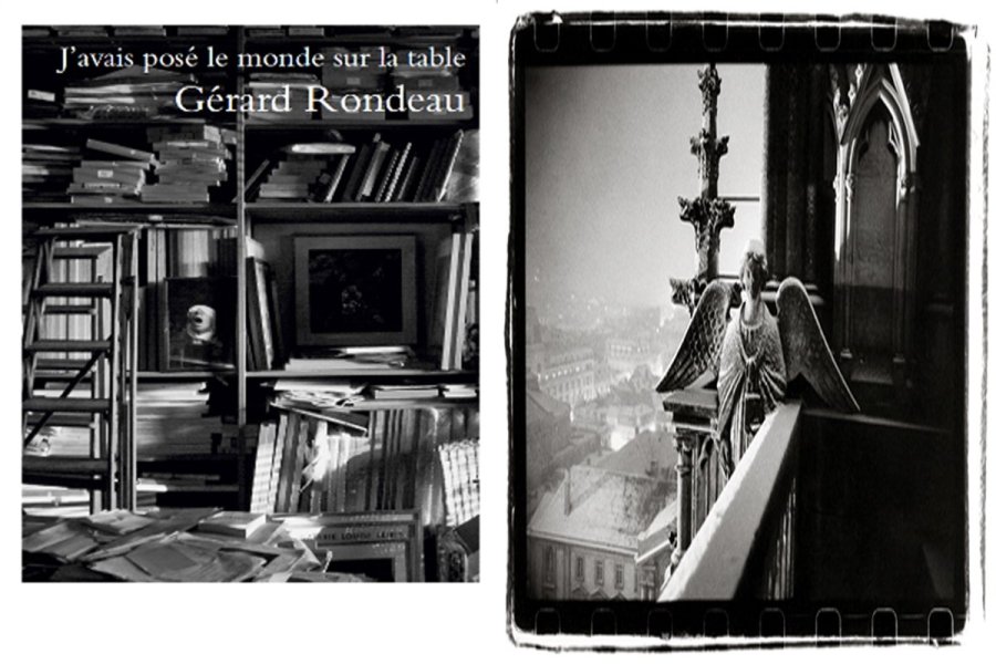 Le monde d'hier et d'aujourd'hui en photo et vu par Gérard Rondeau