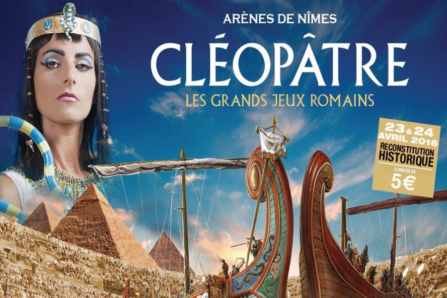 Cléopâtre aux Grands Jeux romains de Nîmes