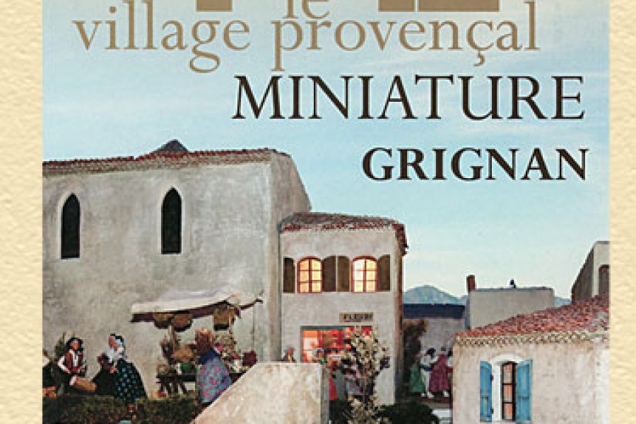 LE VILLAGE PROVENÇAL MINIATURE Artisanat Grignan (26230)
