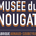 MUSÉE DU NOUGAT ARNAUD SOUBEYRAN