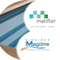 MATIFLOR PISCINE MAGILINE SPA PAYSAGE