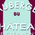 AUBERGE DU CHÂTEAU DE CLERMONT